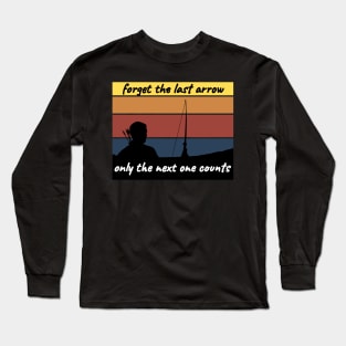 Only The Next One Counts Long Sleeve T-Shirt